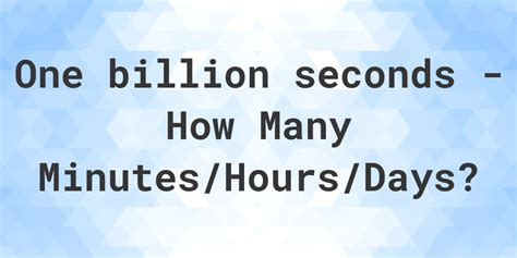 million seconds vs billion seconds|Convert 1,000,000,000 Seconds to Days .